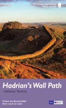 Hadrian’s Wall Path: National Trail Guide