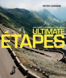 Image for Ultimate etapes: ride Europe's greatest cycling stages