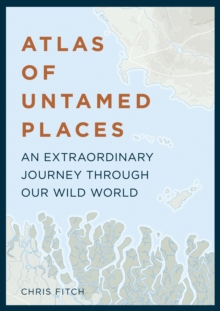 Atlas of Untamed Places