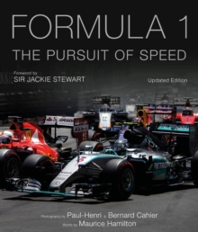 Formula One: The Pursuit of Speed: A Photographic Celebration of F1’s Greatest Moments