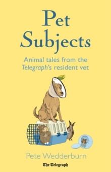 Image for Pet subjects: animal tales from the Telegraph's resident vet