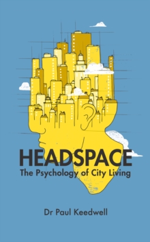 Image for Headspace: the psychology of city living