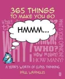 Image for 365 things to make you go hmm ..  : a year's worth of class thinking