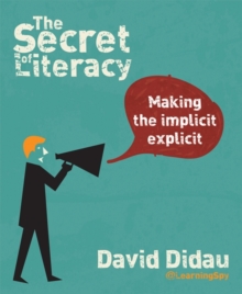 Image for The secret of literacy  : making the implicit explicit