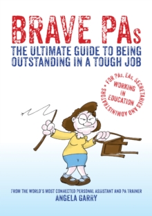 Image for Brave PAs: the ultimate guide to being outstanding in a tough job