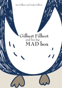 Image for Gilbert Filbert and his big mad box