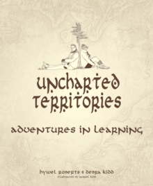Image for Uncharted territories: adventures in learning