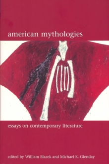 Image for American mythology: new essays in contemporary literature