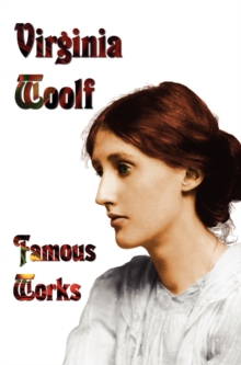 Image for Famous Works - Mrs Dalloway, To the Lighthouse, Orlando, & A Room of One's Own