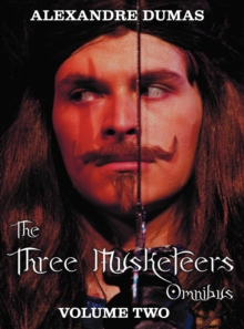 Image for The Three Musketeers Omnibus, Volume Two (six Complete and Unabridged Books in Two Volumes)