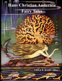 Image for The Fairy Tales of Hans Christian Andersen (Illustrated by Edna F. Hart)