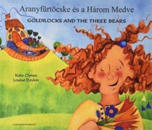 Image for Goldilocks & the Three Bears in Hungarian & English