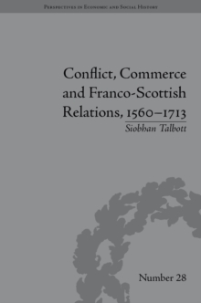 Image for Conflict, commerce and Franco-Scottish relations, 1560-1713