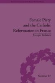 Image for Female piety and the Catholic Reformation in France