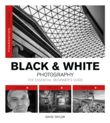Image for Black & white photography  : the essential beginner's guide