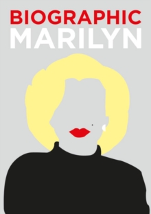 Biographic: Marilyn: Great Lives in Graphic Form