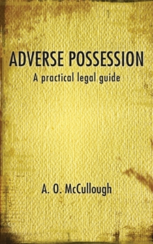 Adverse Possession - A Practical Legal Guide