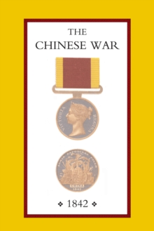 Image for Chinese War, an Account of All the Operations of the British Forces (China