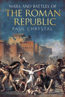 Image for Wars and Battles of the Roman Republic : The Military, Political and Social Fallout