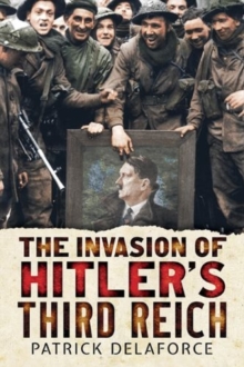 Image for Invading Hitler's Third Reich