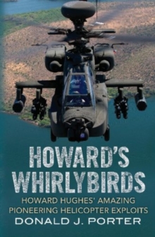 Image for Howard's Whirlybirds : Howard Hughes' Amazing Pioneering Helicopter Exploits