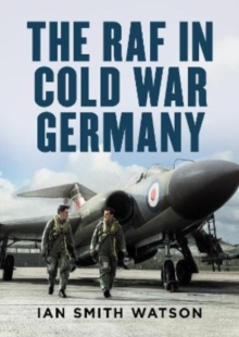 Image for The RAF in Cold War Germany
