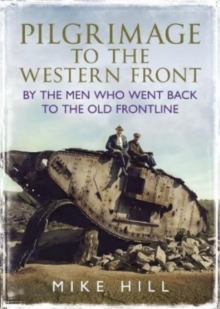 Image for Pilgrimage to the Western Front  : by the men who went back to the Old Frontline