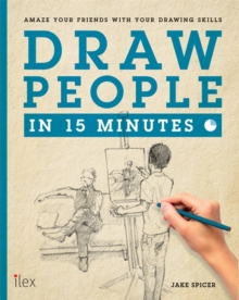 Image for Draw people in 15 minutes  : create a beautiful life drawing with only pencil & paper