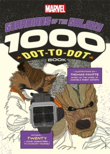 Image for Marvel's Guardians Of The Galaxy 1000 Dot-to-Dot Book : Twenty Comic Characters to Complete Yourself