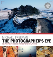 Image for The photographer's eye  : composition and design for better digital photos