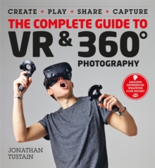 Image for The Complete Guide to VR & 360 Photography