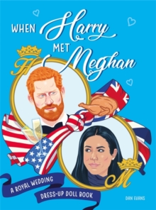 Image for When Harry Met Meghan : A Royal Wedding Dress-Up Doll Book