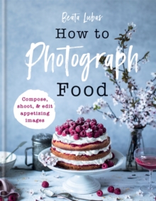 Image for How to Photograph Food