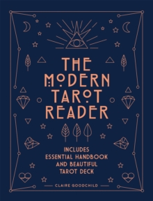 The Modern Tarot Reader: Harness tarot energy for personal development and healing