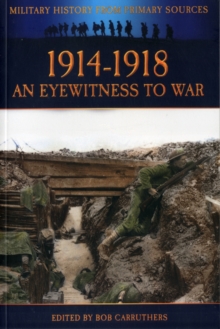 Image for 1914-1918  : an eyewitness to war