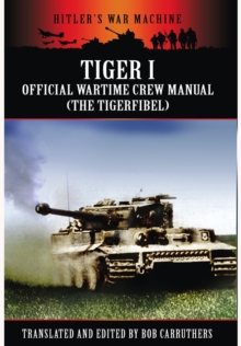 Image for Tiger I: The Official Wartime Crew Manual