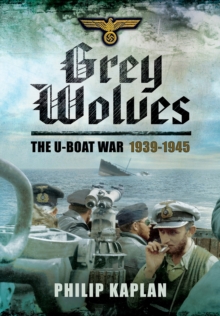 Image for Grey Wolves: The U-Boat War 1939-1945