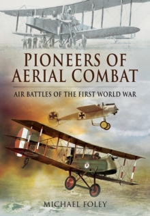 Image for Pioneers of Aerial Combat: Air Battles of the First World War