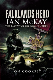 Image for Falklands hero: Ian McKay - the last VC of the 20th century