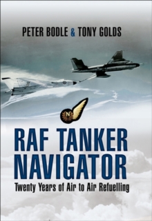 Image for RAF tanker navigator: twenty years of air to air refuelling