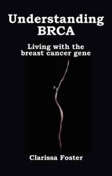 Image for Understanding BRCA : Living with the breast cancer gene