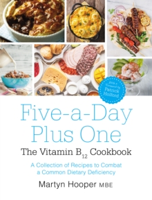 Five-A-Day Plus One: The Vitamin B12 Cookbook