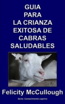 Image for Guia para la crianza exitosa de cabras saludables