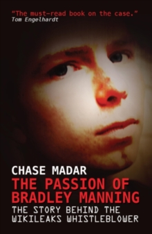 Image for Passion of Bradley Manning: The Story Behind the Wikileaks Whistleblower