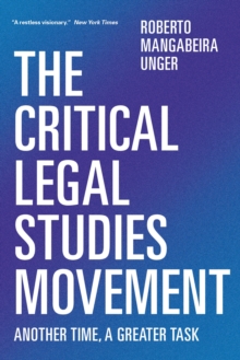 Image for Critical Legal Studies Movement: Another Time, A Greater Task