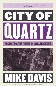 Image for City of quartz: excavating the future in Los Angeles