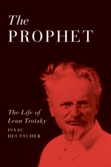 Image for The Prophet : The Life of Leon Trotsky