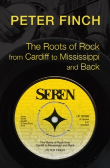 Image for The roots of rock, from Cardiff to Mississippi and back