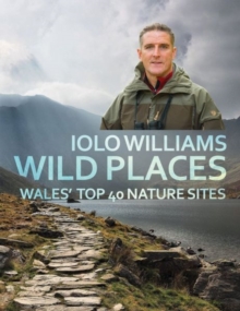 Image for Wild places  : Wales' top 40 nature sites