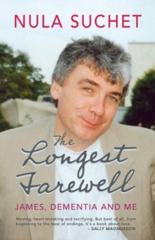 Image for The longest farewell  : James, dementia and me